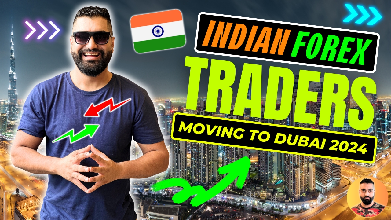 Why Traders Are Moving to Dubai 2024 | Indian Forex Trading